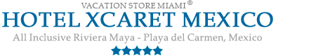 Hotel Xcaret Mexico – Playa Del Carmen – HotelXcaretResort® Mexico All Inclusive Resort 